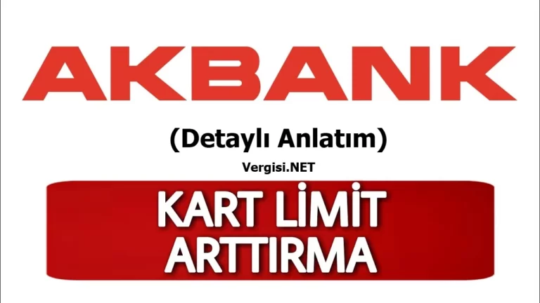 Akbank Kredi Kartı Limit Artırma Nasıl Yapılır?