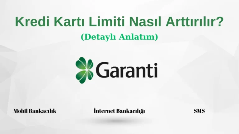 Garanti Bankası Kredi Kartı Limit Arttırma