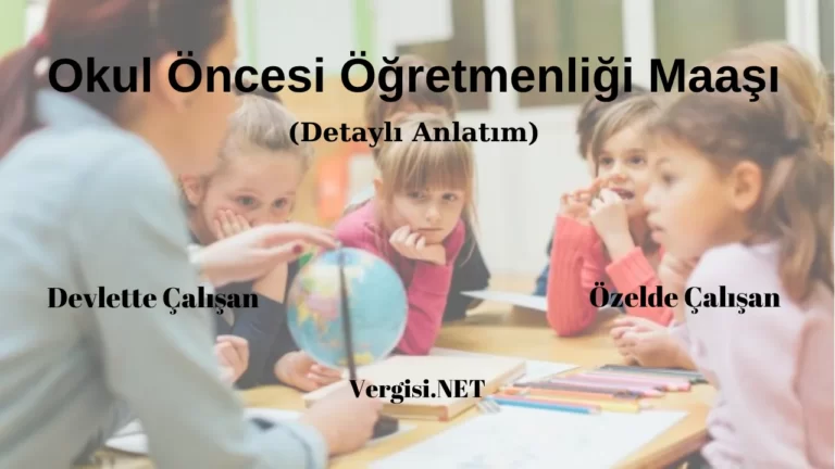 Okul Öncesi Öğretmeni Maaşı 2024