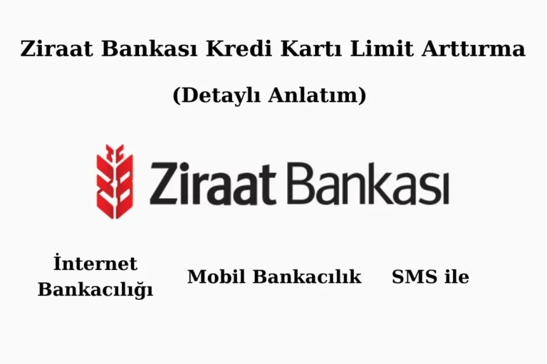 Ziraat Bankası Kredi Kartı Limit Arttırma İşlemleri