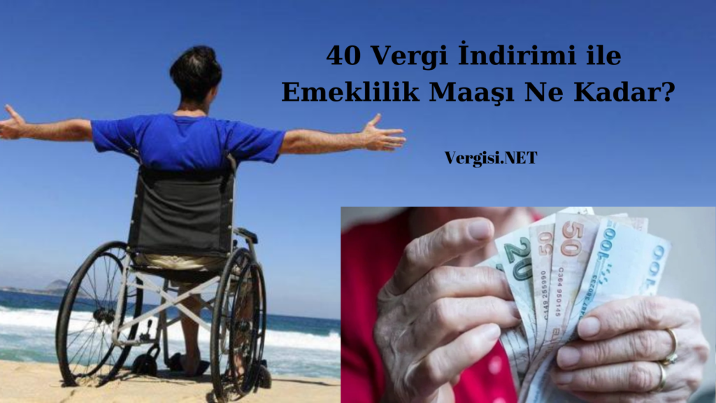 40 Engelli Raporu ile emekli maaşı
