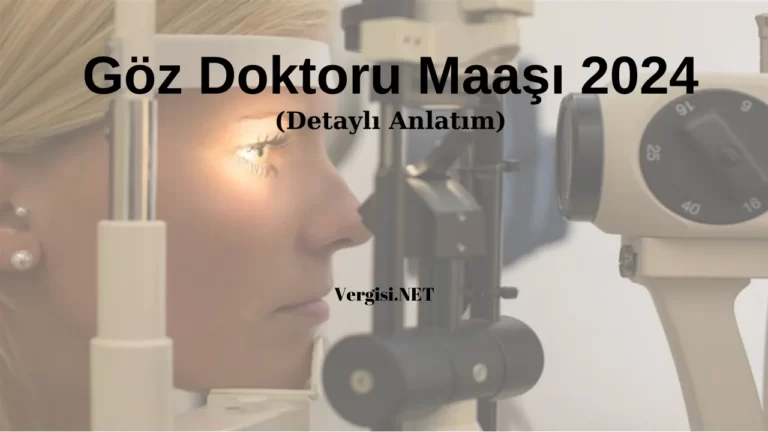 Göz Doktoru Maaşı 2024