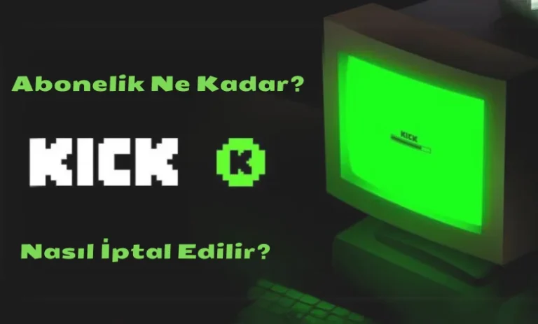 Kick Abonelik Ne Kadar? Bütün Detayları