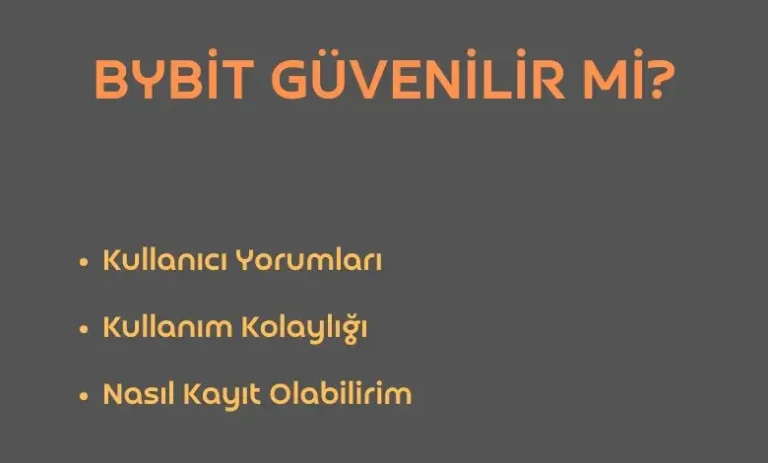 Bybit Güvenilir mi? Yatırımınızı Güvence Altına Alın!