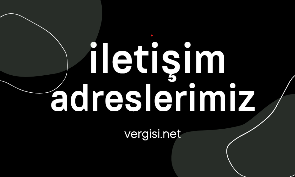 İletişim Adreslerimiz