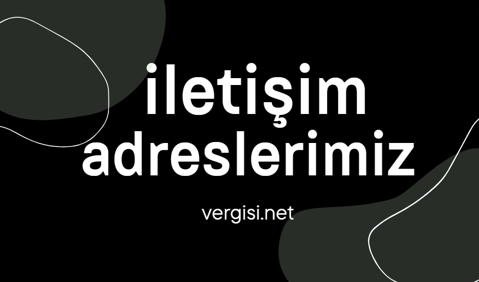 İletişim Adreslerimiz